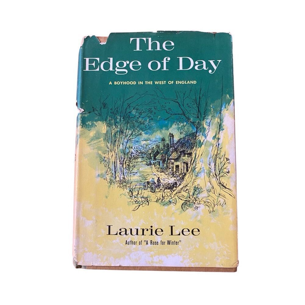 The Edge Of Day A Boyhood In West England by Laurie Lee Hardcover Book
